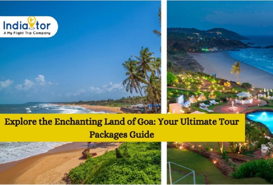 Explore the Enchanting Land of Goa